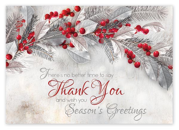 Bright red berries and silvered leaves and evergreen offer heartfelt appreciation in the Sterling Thanks holiday card.